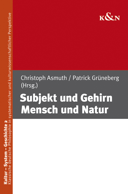 Cover zu Subjekt und Gehirn Mensch und Natur (ISBN 9783826045738)