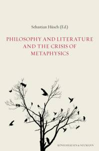 Cover zu Philosophy and Literature and the Crisis of Metaphysics (ISBN 9783826045745)