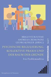 Cover zu Psychische Regulierung, kollektive Praxis und der Raum der Gründe (ISBN 9783826045929)
