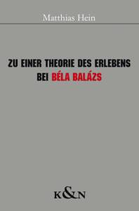 Cover zu Zu einer Theorie des Erlebens bei Béla Balázs (ISBN 9783826046254)