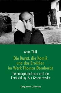 Cover zu Die Kunst, die Komik und das Erzählen im Werk Thomas Bernhards (ISBN 9783826046575)