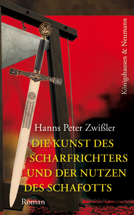 Cover zu Die Kunst des Scharfrichters und der Nutzen des Schafotts. (ISBN 9783826046650)