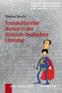 Cover zu Transkultureller Humor in der türkisch-deutschen Literatur (ISBN 9783826046667)