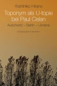 Cover zu Toponym als Utopie bei Paul Celan (ISBN 9783826047077)