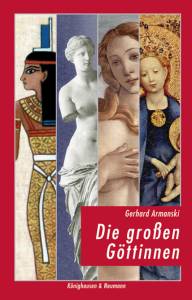 Cover zu Die großen Göttinnen (ISBN 9783826047213)