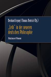 Cover zu „Leib” in der neueren deutschen Philosophie (ISBN 9783826047695)