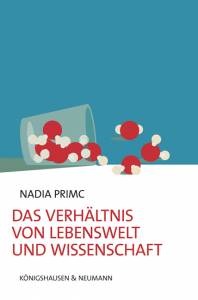 Cover zu Das Verhältnis von Lebenswelt und Wissenschaft (ISBN 9783826047886)