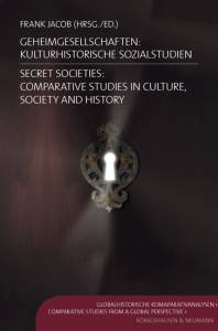 Cover zu Geheimgesellschaften: Kulturhistorische Sozialstudien (ISBN 9783826049088)