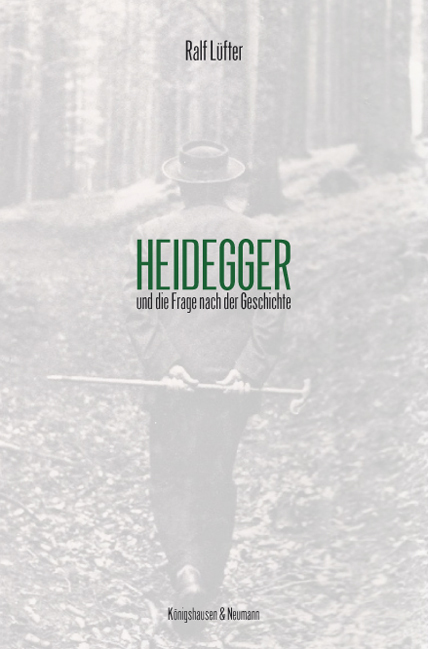 Cover zu Heidegger und die Frage nach der Geschichte (ISBN 9783826049125)