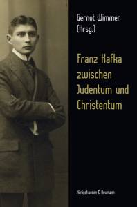 Cover zu Franz Kafka zwischen Judentum und Christentum (ISBN 9783826049491)