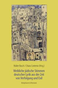Cover zu Weibliche jüdische Stimmen deutscher Lyrik aus der Zeit von Verfolgung und Exil (ISBN 9783826049828)
