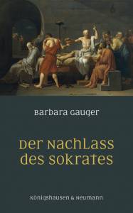 Cover zu Der Nachlass des Sokrates (ISBN 9783826050084)
