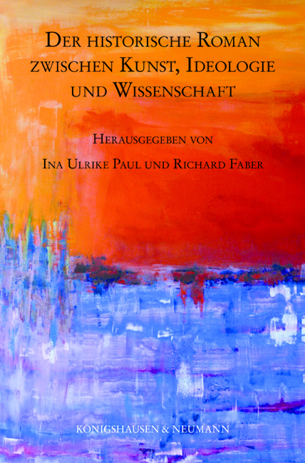 Cover zu Der historische Roman zwischen Kunst, Ideologie und Wissenschaft (ISBN 9783826050213)