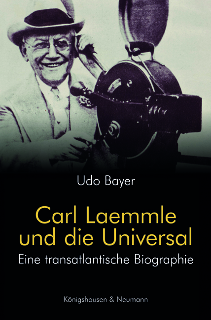 Cover zu Carl Laemmle und die Universal (ISBN 9783826051203)