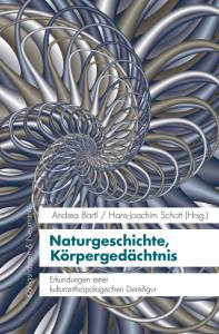Cover zu Naturgeschichte, Körpergedächtnis (ISBN 9783826051425)