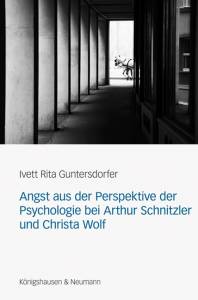 Cover zu Angst aus der Perspektive der Psychologie bei Arthur Schnitzler und Christa Wolf (ISBN 9783826051937)