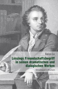 Cover zu Lessings Freundschaftsbegriff in seinen dramatischen und dialogischen Werken (ISBN 9783826052187)