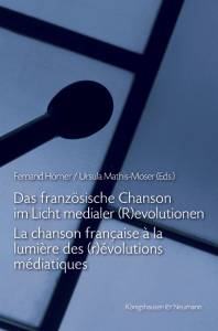 Cover zu Das französische Chanson im Licht medialer (R)evolutionen. La chanson française à la lumière des (r)évolutions médiatiques (ISBN 9783826052316)