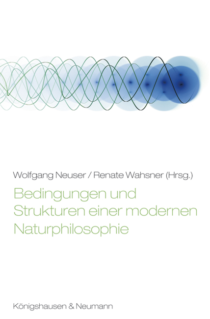 Cover zu Bedingungen und Strukturen einer modernen Naturphilosophie (ISBN 9783826052323)