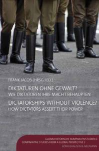 Cover zu Diktaturen ohne Gewalt? Dictatorships without Violence? (ISBN 9783826052668)