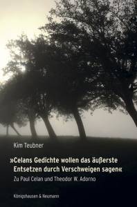 Cover zu »Celans Gedichte wollen das äußerste Entsetzen durch Verschweigen sagen« (ISBN 9783826053221)