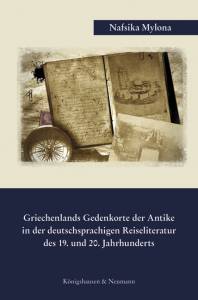 Cover zu Griechenlands Gedenkorte der Antike in der deutschsprachigen Reiseliteratur des 19. und 20. Jahrhunderts (ISBN 9783826053290)