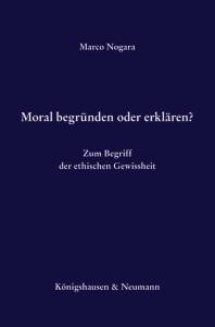 Cover zu Moral begründen oder erklären? (ISBN 9783826053344)