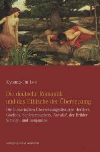 Cover zu Die deutsche Romantik und das Ethische der Übersetzung (ISBN 9783826053412)