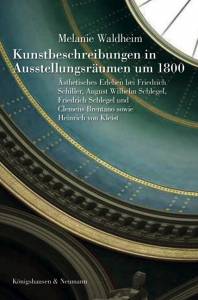 Cover zu Kunstbeschreibungen in Ausstellungsräumen um 1800 (ISBN 9783826053979)