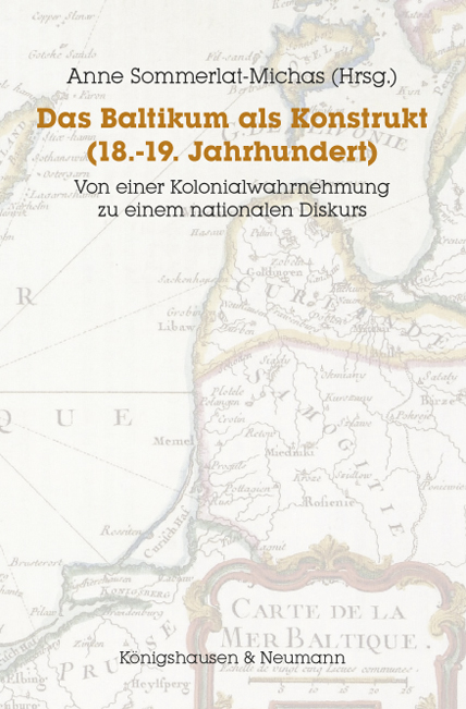 Cover zu Das Baltikum als Konstrukt (18.-19. Jahrhundert) (ISBN 9783826054228)