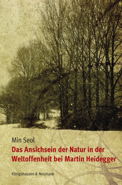 Cover zu Das Ansichsein der Natur in der Weltoffenheit bei Martin Heidegger  (ISBN 9783826054396)