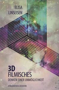 Cover zu 3D - filmisches Denken einer Unmöglichkeit (ISBN 9783826054440)