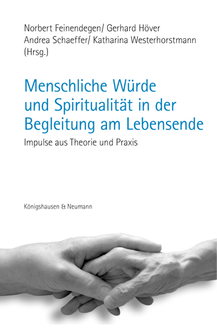 Cover zu Menschliche Würde und Spiritualität in der Begleitung am Lebensende (ISBN 9783826054471)