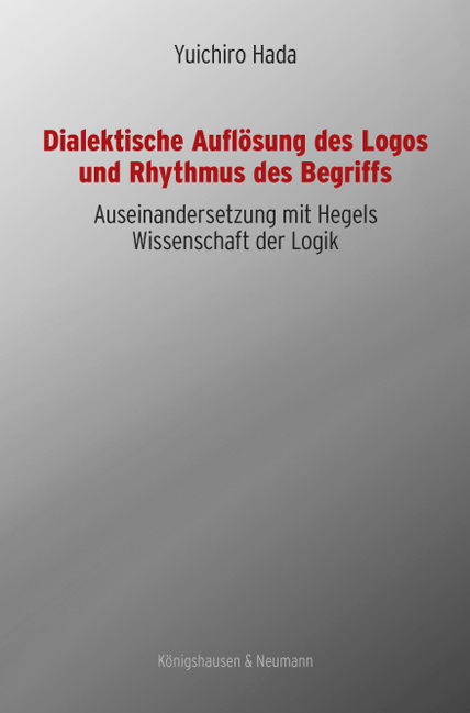 Cover zu Dialektische Auflösung des Logos und Rhythmus des Begriffs (ISBN 9783826054556)