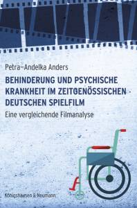 Cover zu Behinderung und psychische Krankheit im zeitgenössischen deutschen Spielfilm (ISBN 9783826055546)