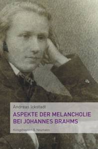 Cover zu Aspekte der Melancholie bei Johannes Brahms (ISBN 9783826056253)