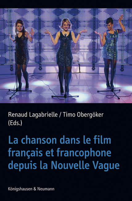 Cover zu La chanson dans le film français et francophone depuis la Nouvelle Vague (ISBN 9783826056406)