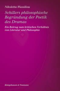 Cover zu Schillers philosophische Begründung der Poetik des Dramas (ISBN 9783826056482)