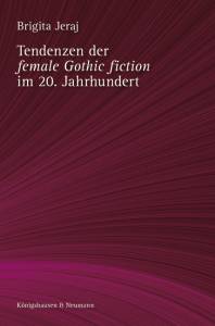 Cover zu Tendenzen der ,female Gothic fiction’ im 20. Jahrhundert (ISBN 9783826056529)