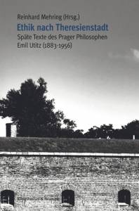 Cover zu Ethik nach Theresienstadt (ISBN 9783826056550)
