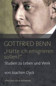 Cover zu Gottfried Benn. "Hätte ich emigrieren sollen?" (ISBN 9783826056727)
