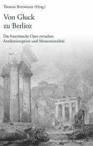Cover zu Von Gluck zu Berlioz (ISBN 9783826056802)