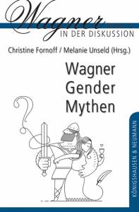 Cover zu Wagner – Gender – Mythen (ISBN 9783826057298)