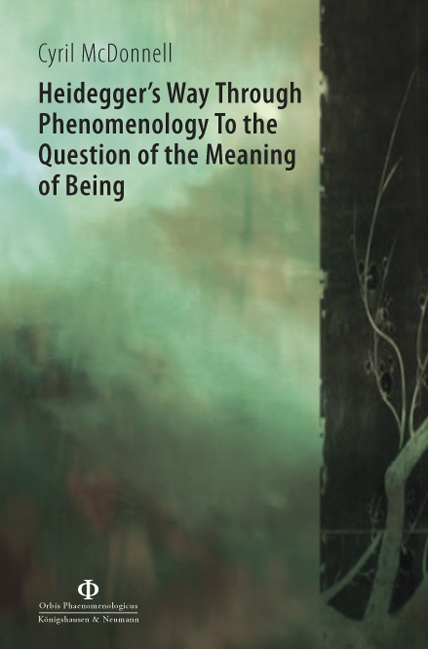Cover zu Heidegger‘s Way Through  Phenomenology To the Question of the Meaning of Being (ISBN 9783826057762)