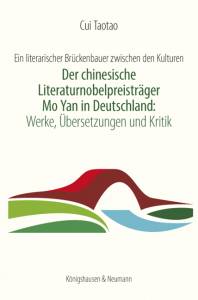 Cover zu Der chinesische Literaturnobelpreisträger Mo Yan in Deutschland: Werke, Übersetzungen und Kritik (ISBN 9783826057908)