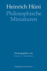 Cover zu Heinrich Hüni: Philosophische Miniaturen (ISBN 9783826058042)