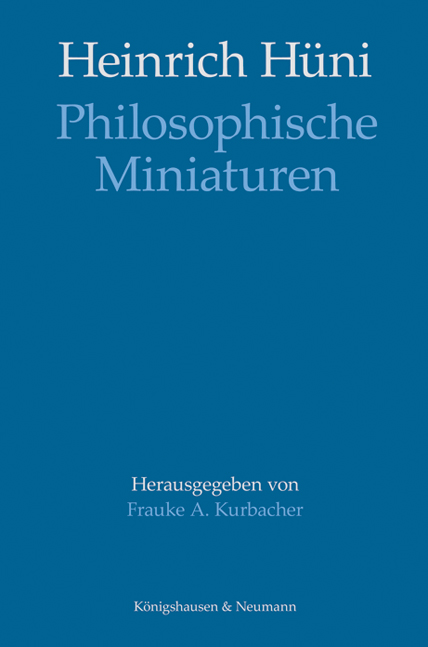 Cover zu Heinrich Hüni: Philosophische Miniaturen (ISBN 9783826058042)