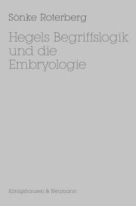 Cover zu Hegels Begriffslogik und die Embryologie (ISBN 9783826058462)
