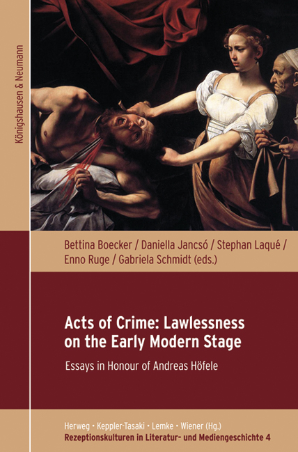Cover zu Acts of Crime: Lawlessness on the Early Modern Stage (ISBN 9783826058530)