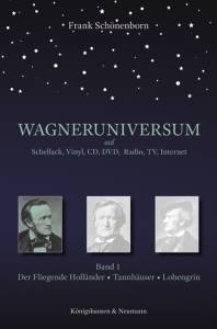 Cover zu Das Wagneruniversum auf Schellack, Vinyl, CD, DVD, Radio, TV, Internet (ISBN 9783826059315)